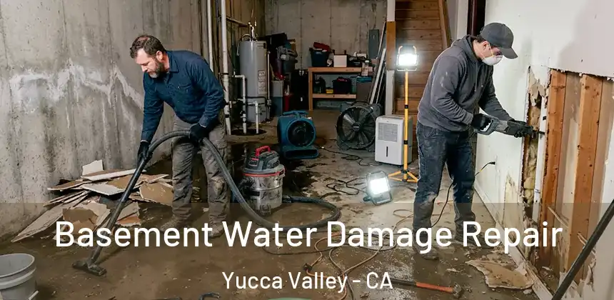 Basement Water Damage Repair Yucca Valley - CA