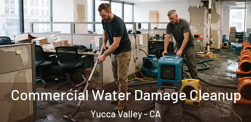 Commercial Water Damage Cleanup Yucca Valley - CA