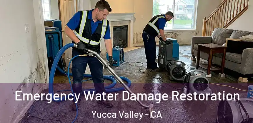 Emergency Water Damage Restoration Yucca Valley - CA