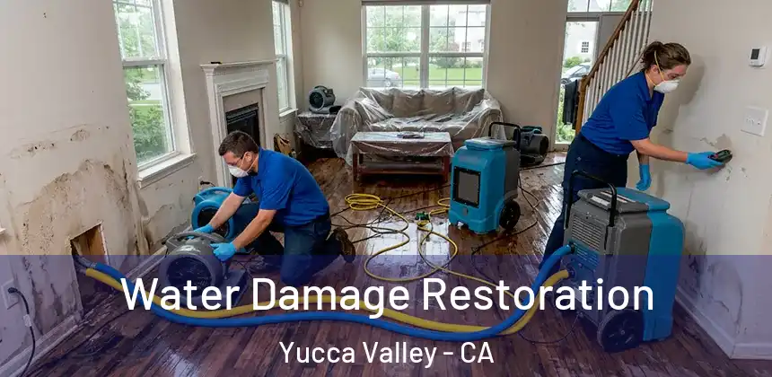 Water Damage Restoration Yucca Valley - CA